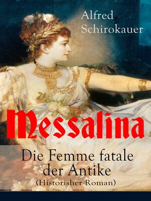 cover image of Messalina--Die Femme fatale der Antike (Historisher Roman)